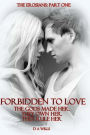 Forbidden To Love: The Gods Made Her. They Own Her. They Rule Her.