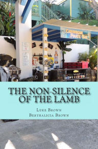 Title: The Non-Silence of the LAMB: Real-Reality Fiction, Author: Berthalicia Brown