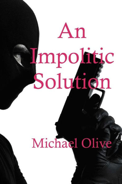 An Impolitic Solution