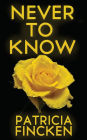 Never To Know