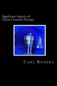 Title: Significant Aspects of Client-Centered Therapy, Author: David Webb