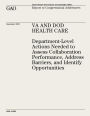 VA and DOD Health Care: Department-Level Actions Needed to Assess Collaboration Performance, Address Barriers, and Identify Opportunities (GAO-12-992)