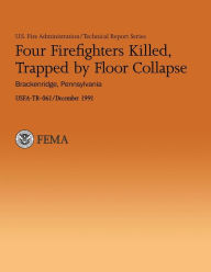 Title: Four Firefighters Killed, Trapped by Floor Collapse, Author: J Gordon Routley