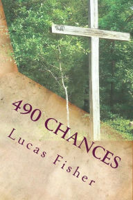 Title: 490 Chances, Author: Lucas Fisher