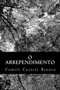 Title: O Arrependimento, Author: Camilo Castelo Branco