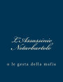 L'Assassinio Notarbartolo: o le gesta della mafia