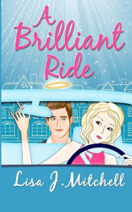 Title: A Brilliant Ride, Author: Lisa J Mitchell