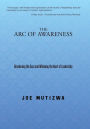 The Arc of Awareness: Broadening the Gaze and Widening the Heart of Leadership