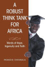 A Robust Think Tank for Africa: Words of Hope, Ingenuity and Faith