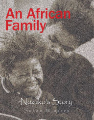 Title: An African Family: Nozuko's Story, Author: Susan Winters