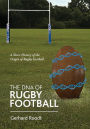 The DNA of Rugby Football: A Short History of the Origin of Rugby Football