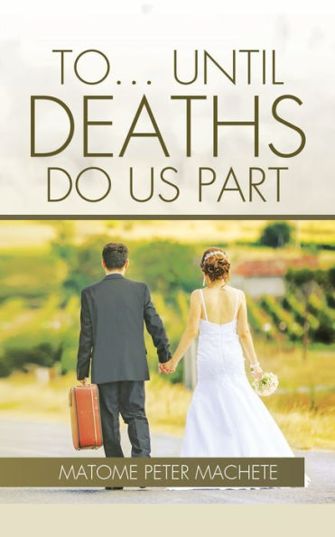 To . . . Until Deaths Do Us Part