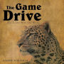 The Game Drive: A Tete-A-Tete with the Wild