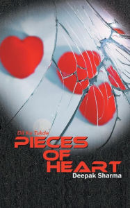 Title: Pieces of Heart: DIL Ke Tukde, Author: Deepak Sharma