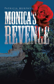 Title: Monica's Revenge, Author: Patricia Murphy