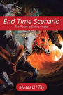 End Time Scenario: The Picture Is Getting Clearer