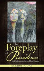 The Foreplay of Providence: Ad Infinitum & in Dire Straits