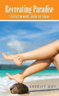 Recreating Paradise: Life free from wealth, relation and religion