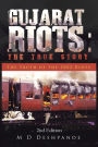 Gujarat Riots: The True Story: The Truth of the 2002 Riots