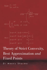 Title: Theory of Strict Convexity, Best Approximation and Fixed Points, Author: Dr. Meenu Sharma