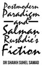Postmodern Paradigm and Salman Rushdie's Fiction