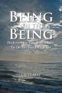 Being in the Being: The Person You Were Born to Be-The Life You Were Born to Live