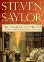 The House of the Vestals: The Investigations of Gordianus the Finder (Roma Sub Rosa Series #6)