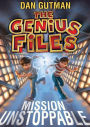 Mission Unstoppable (Genius Files Series #1)