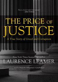 The Price of Justice: A True Story of Greed and Corruption