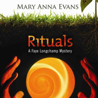 Title: Rituals (Faye Longchamp Series #8), Author: Mary Anna Evans
