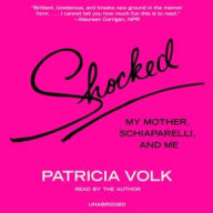 Shocked: My Mother, Schiaparelli, and Me
