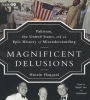 Magnificent Delusions: Pakistan, the United States, and an Epic History of Misunderstanding