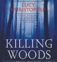 Title: The Killing Woods, Author: Lucy Christopher