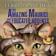Title: The Amazing Maurice and His Educated Rodents (Discworld Series #28), Author: Terry Pratchett