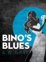 Bino's Blues: A Novel