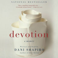 Title: Devotion: A Memoir, Author: Dani Shapiro