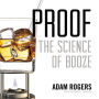 Proof: The Science of Booze