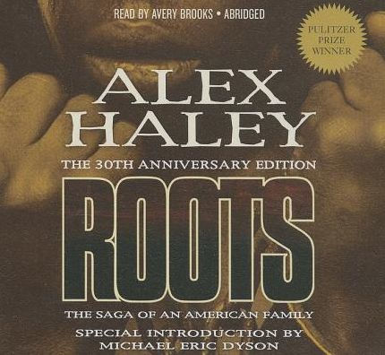 Roots: The Saga of an American Family