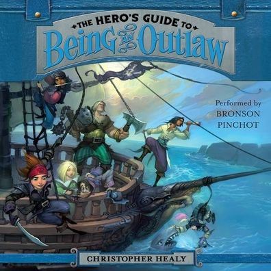 The Hero's Guide to Being an Outlaw (Hero's Guide Series #3)