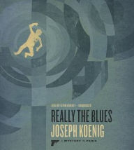 Title: Really the Blues: A Mystery in Paris, Author: Joseph Koenig