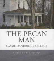 Title: The Pecan Man, Author: Cassie Dandridge Selleck