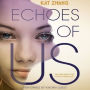 Echoes of Us (The Hybrid Chronicles Series #3)