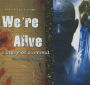 We're Alive: A Story of Survival, the Fourth Season
