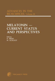 Title: Melatonin: Current Status and Perspectives: Proceedings of an International Symposium on Melatonin, Held in Bremen, Federal Republic of Germany, September 28-30, 1980, Author: N. Birau
