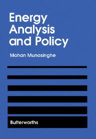 Title: Energy Analysis and Policy: Selected Works, Author: Mohan Munasinghe