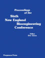 Proceedings of the Sixth New England Bioengineering Conference: March 23-24, 1978, University of Rhode Island, Kingston, Rhode Island