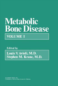 Title: Metabolic Bone Disease: Volume 1, Author: Louis V. Avioli
