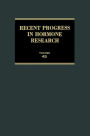 Recent Progress in Hormone Research: Proceedings of the 1988 Laurentian Hormone Conference
