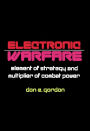 Electronic Warfare: Element of Strategy and Multiplier of Combat Power