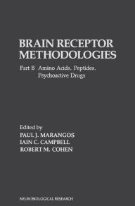 Title: Brain Receptor Methodologies: Amino Acids. Peptides. Psychoactive Drugs, Author: Paul J. Marangos